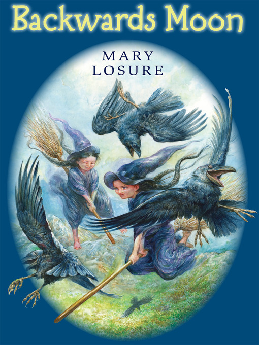 Title details for Backwards Moon by Mary Losure - Available